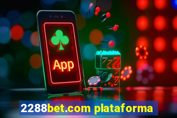 2288bet.com plataforma